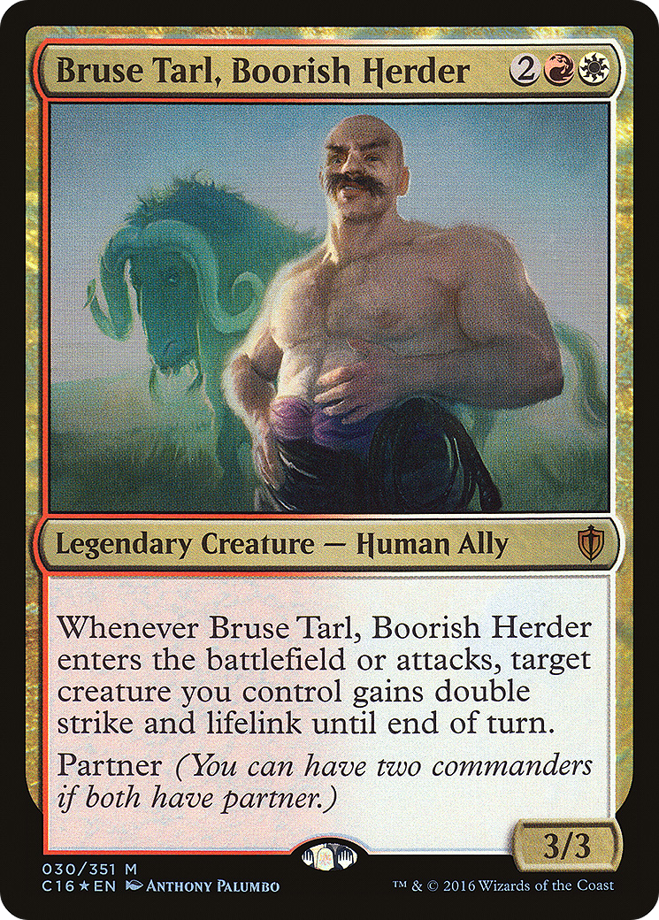 Bruse Tarl, Boorish Herder (C16-030) (Foil)
