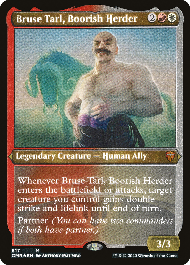 Bruse Tarl, Boorish Herder (CMR-517) (Etched Foil)