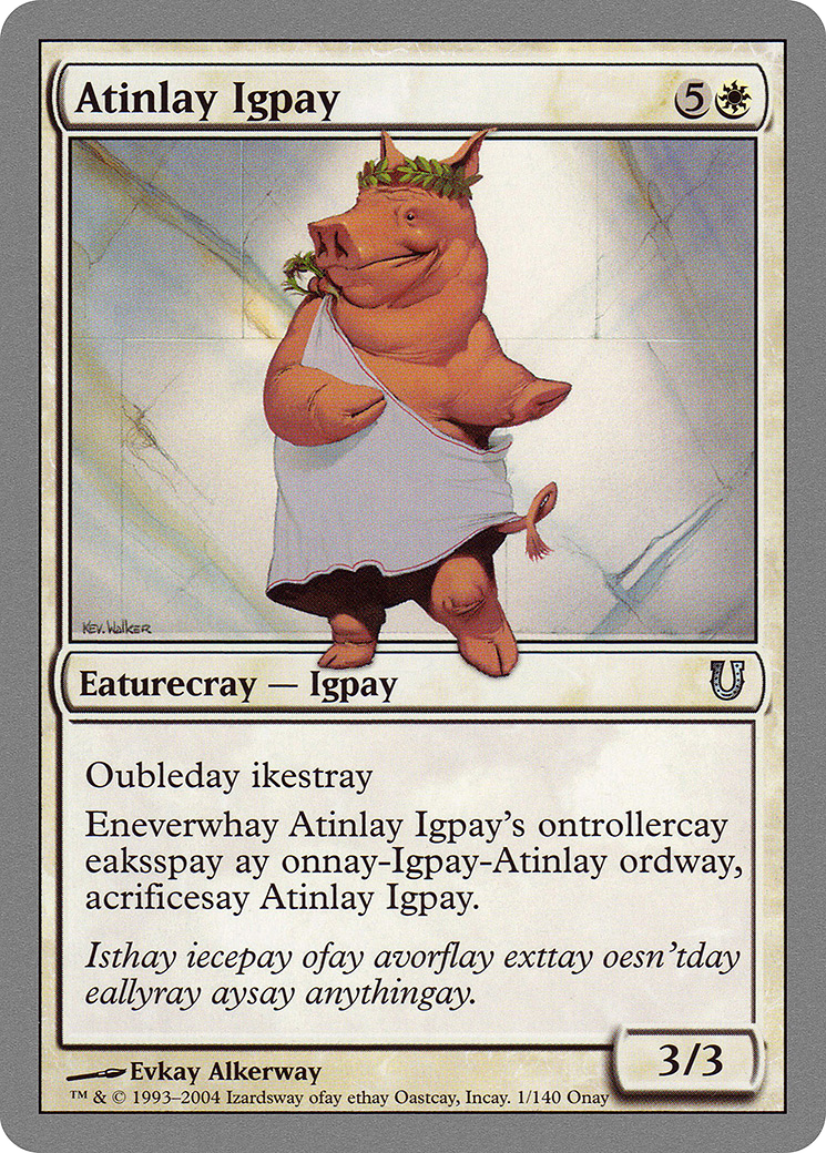 Atinlay Igpay (UNH-001) (Foil)