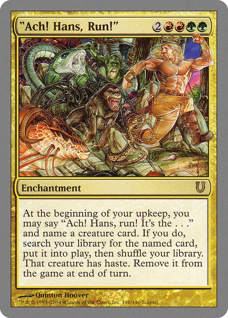 "Ach! Hans, Run!" (UNH-116) (Foil)