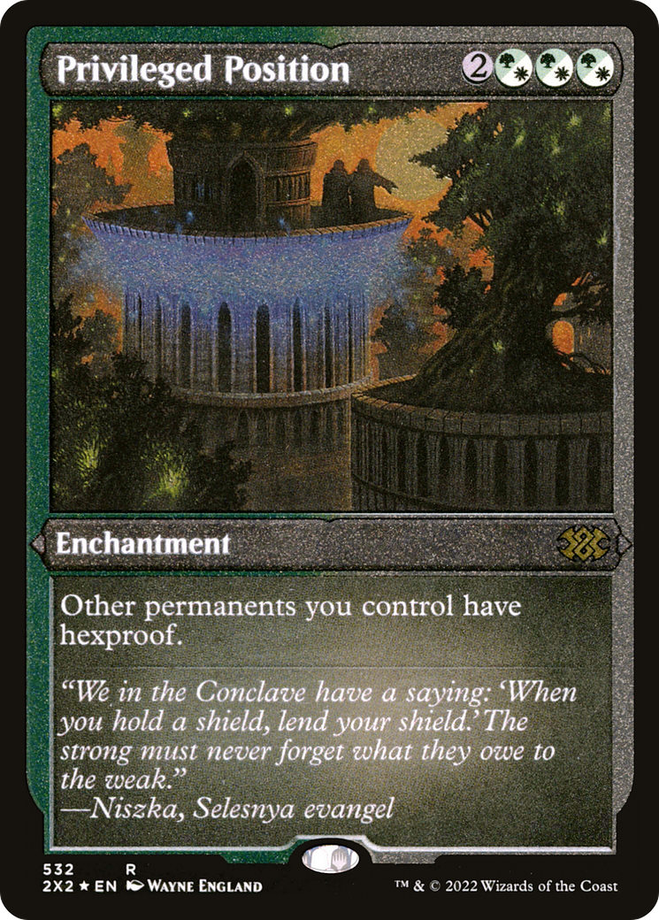 Privileged Position (2X2-532) (Etched Foil)
