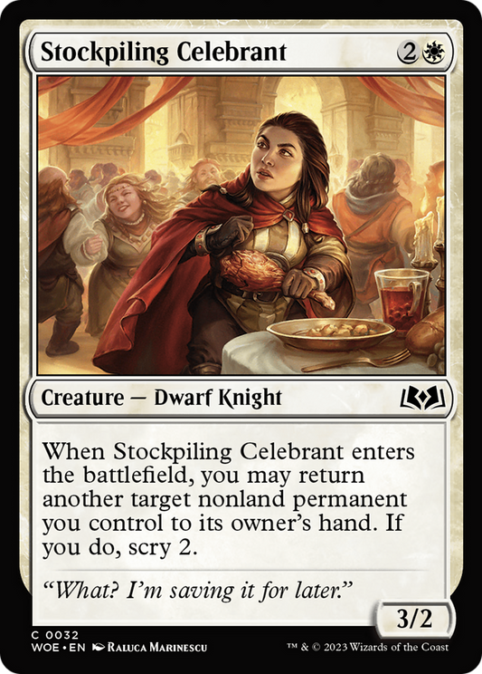 Stockpiling Celebrant (WOE-032)