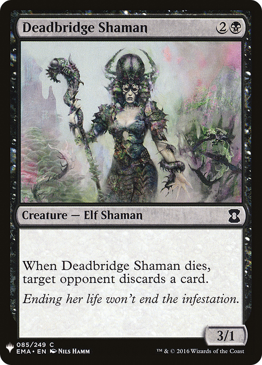 Deadbridge Shaman (LIST-EMA-85)