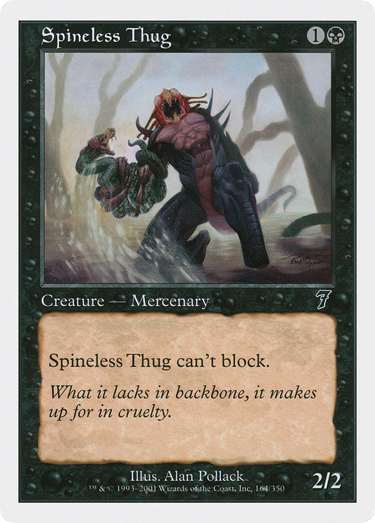 Spineless Thug (7ED-164)