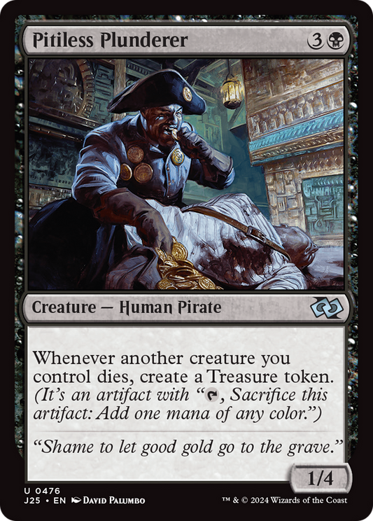 Pitiless Plunderer (J25-476)
