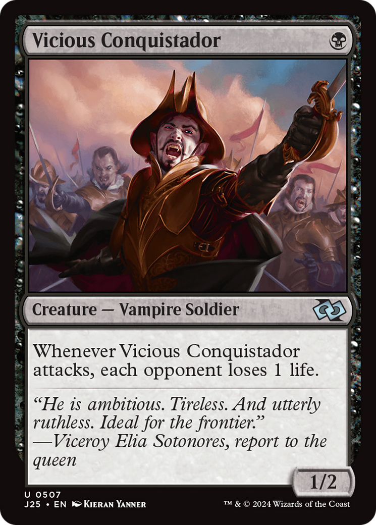 Vicious Conquistador (J25-507)