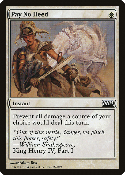 Pay No Heed (M14-027)