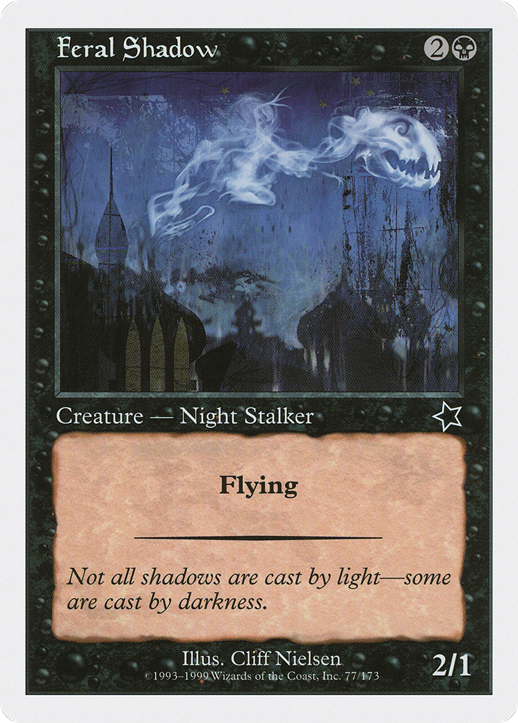 Feral Shadow (S99-077)