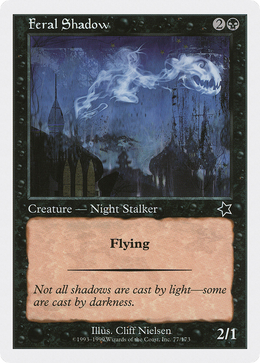 Feral Shadow (S99-077)