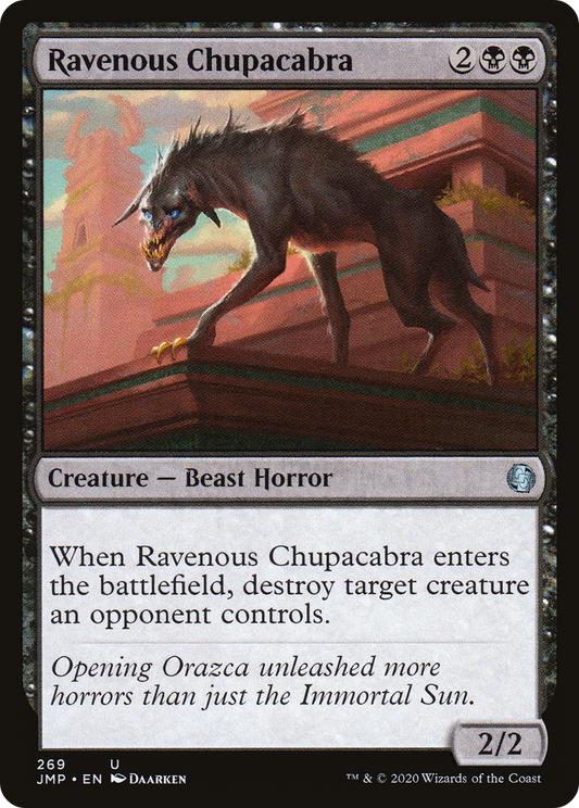 Ravenous Chupacabra (JMP-269)