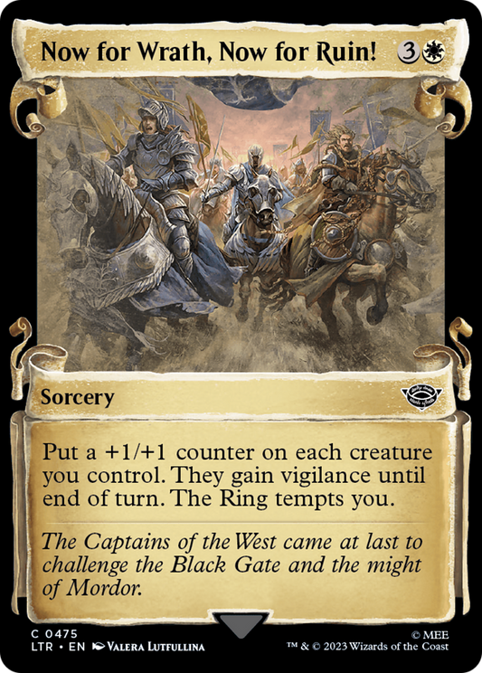 Now for Wrath, Now for Ruin! (LTR-475) (Showcase) (Scroll)
