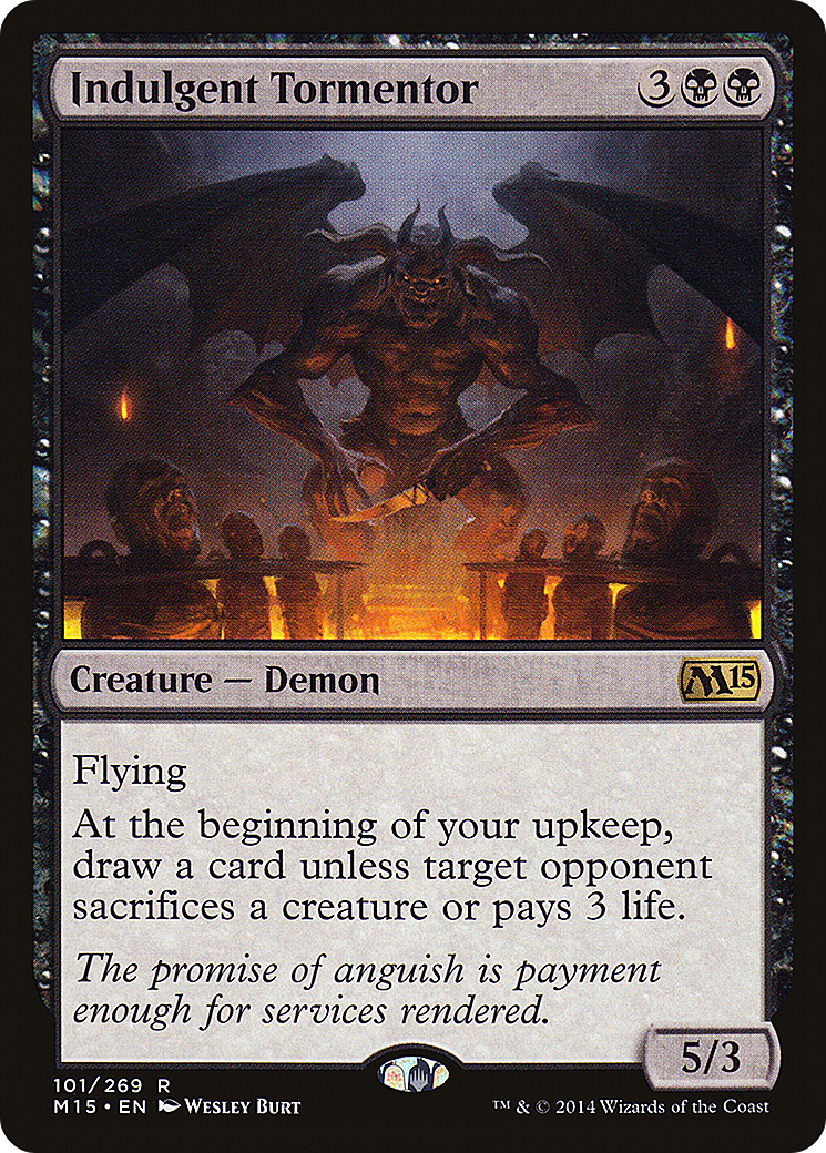 Indulgent Tormentor (M15-101)