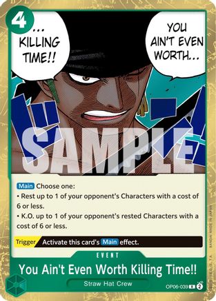 You Ain't Even Worth Killing Time!! (OP06-039) (Foil)