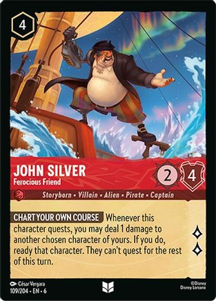 John Silver - Ferocious Friend (6-109) (Cold Foil)