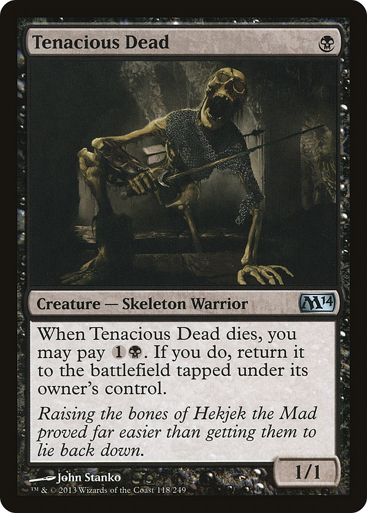 Tenacious Dead (M14-118)