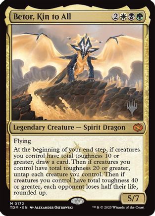 Betor, Kin to All (PPTDM-172) (Foil)