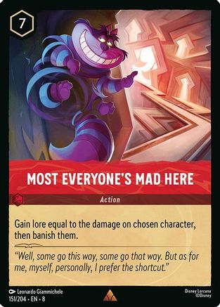 Most Everyone's Mad Here (8-151) (Cold Foil)