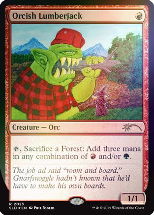 Orcish Lumberjack (2025) (Rainbow Foil) (SLD-2025)