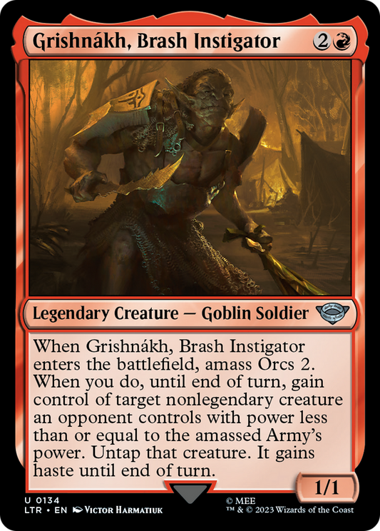 Grishnákh, Brash Instigator (LTR-134)