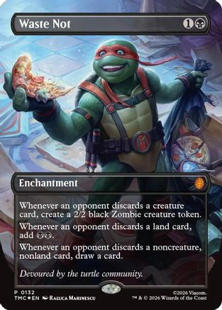 Waste Not (Borderless) (TMC-132) (Foil)