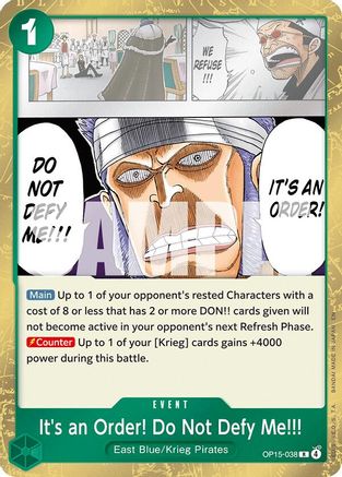 It's an Order! Do Not Defy Me!!! (OP15-038) (Foil)