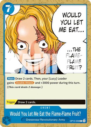 Would You Let Me Eat the Flame-Flame Fruit? (OP15-056)