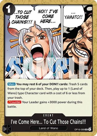 I've Come Here... To Cut Those Chains!!! (OP16-099)