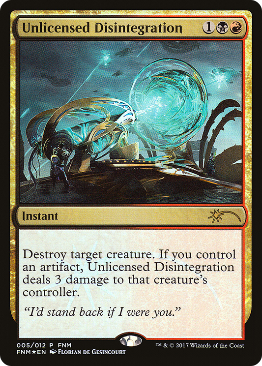 Unlicensed Disintegration (FNM-005) (Foil)