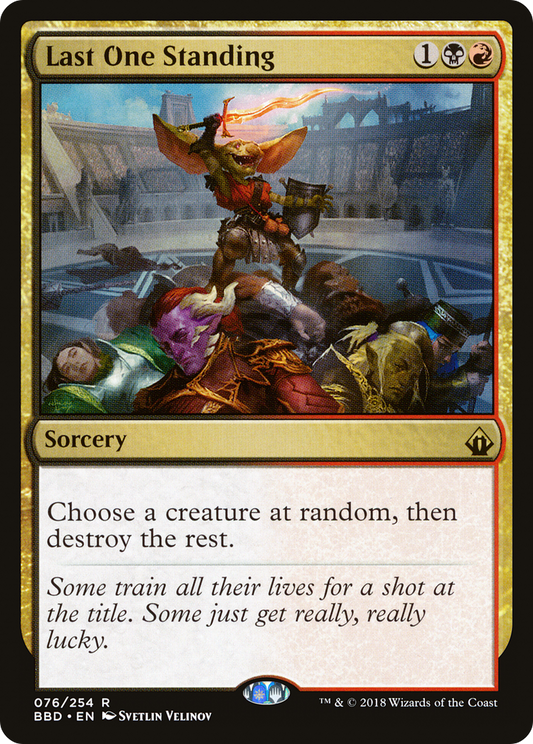 Last One Standing (BBD-076) (Foil)