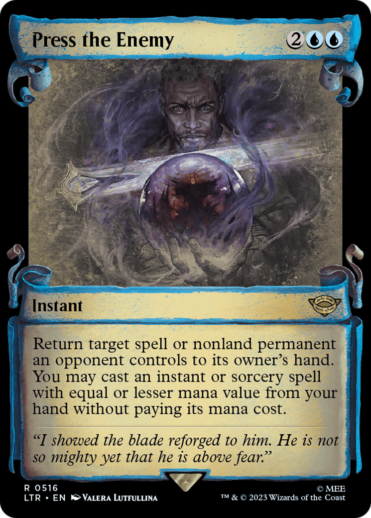 Press the Enemy (LTR-516) (Showcase) (Scroll) (Foil)