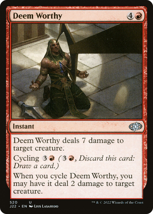 Deem Worthy (J22-520)
