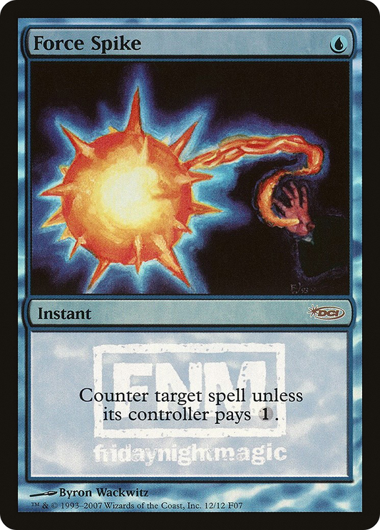 Force Spike (FNM-012) (Foil)