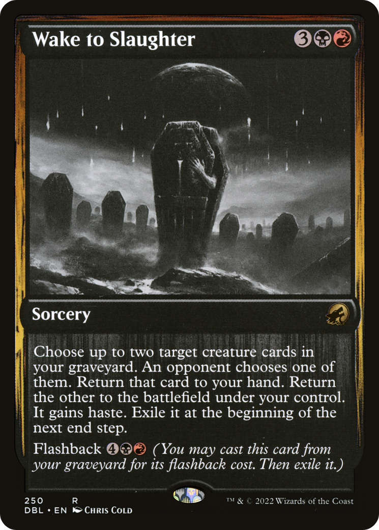 Wake to Slaughter (DBL-250) (Foil)