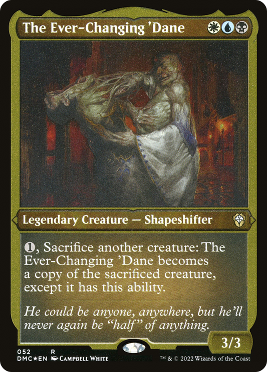 The Ever-Changing 'Dane (DMC-052) (Etched Foil)