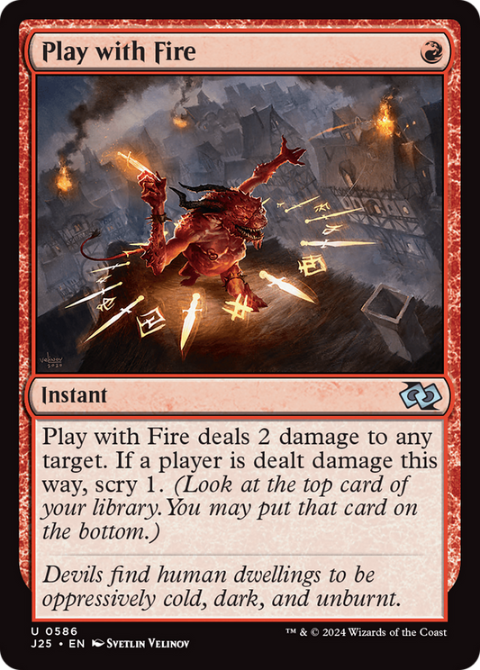 Play with Fire (J25-586)