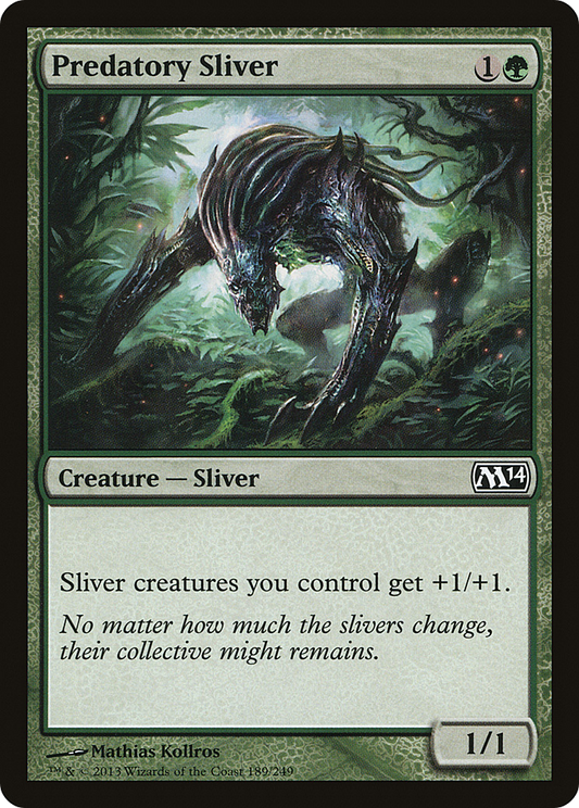 Predatory Sliver (M14-189)