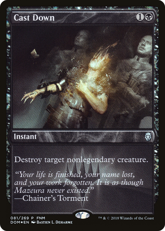 Cast Down (FNM-081) (Foil)
