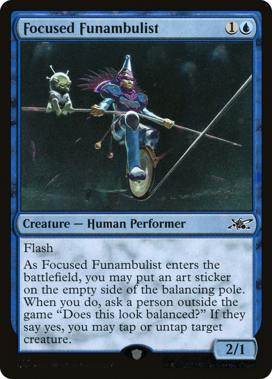 Focused Funambulist (UNF-333) (Galaxy Foil)