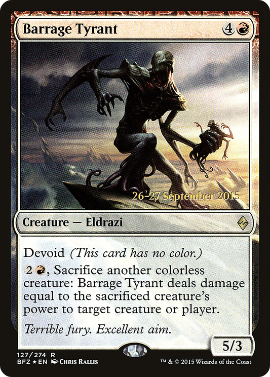 Barrage Tyrant (PRE-127S) (Foil)