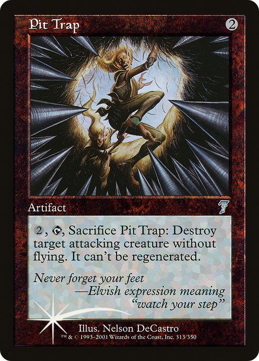 Pit Trap (7ED-313★) (Foil)