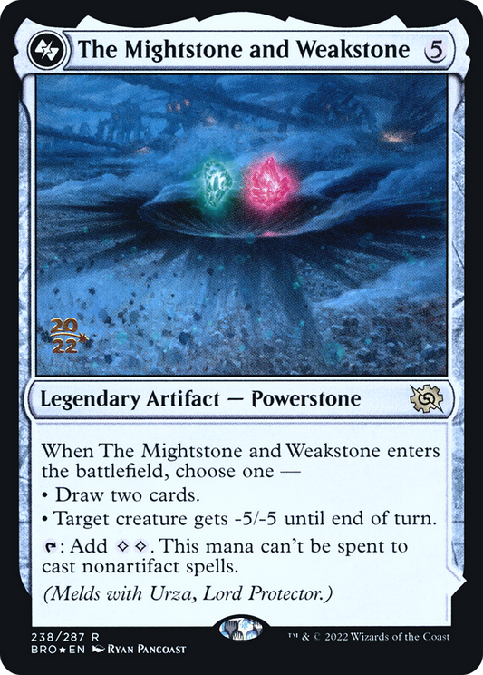 The Mightstone and Weakstone (PRE-238AS) (Foil)