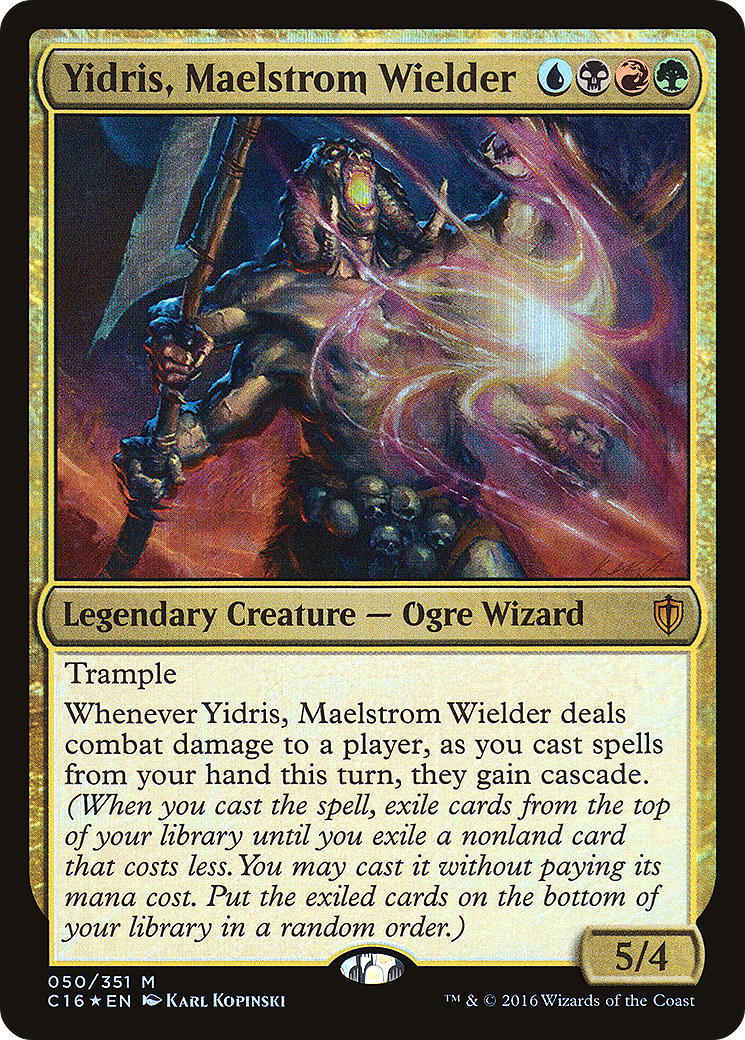 Yidris, Maelstrom Wielder (C16-050) (Foil)