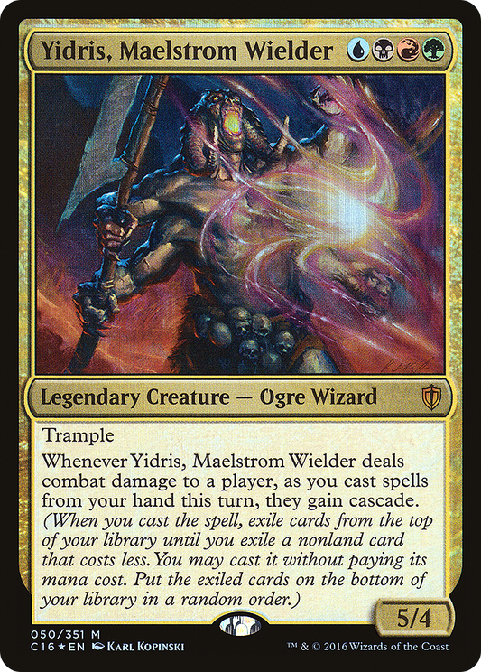 Yidris, Maelstrom Wielder (C16-050) (Foil)