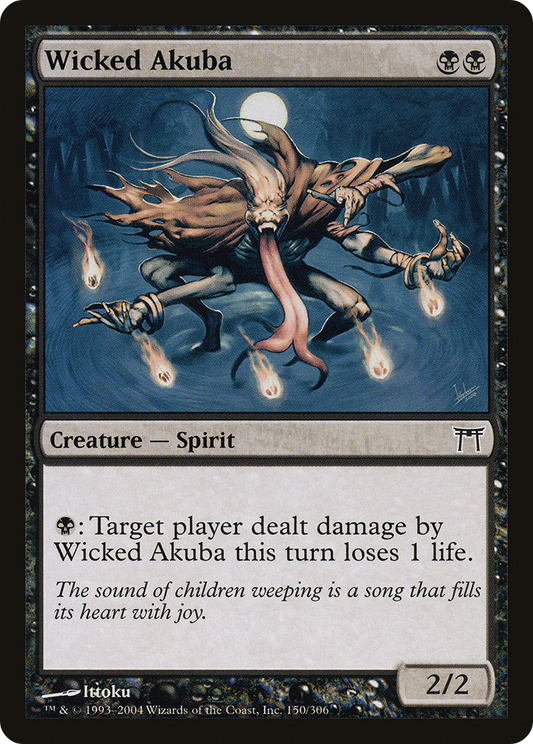 Wicked Akuba (CHK-150) (Foil)