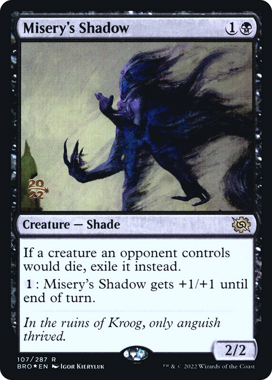 Misery's Shadow (PRE-107S) (Foil)