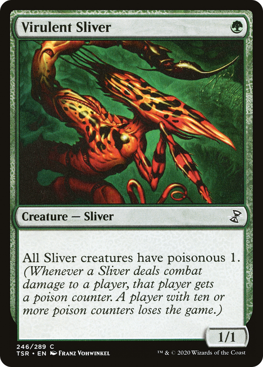 Virulent Sliver (TSR-246)