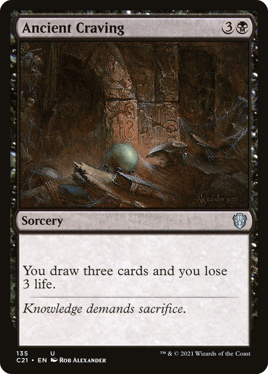 Ancient Craving (C21-135)