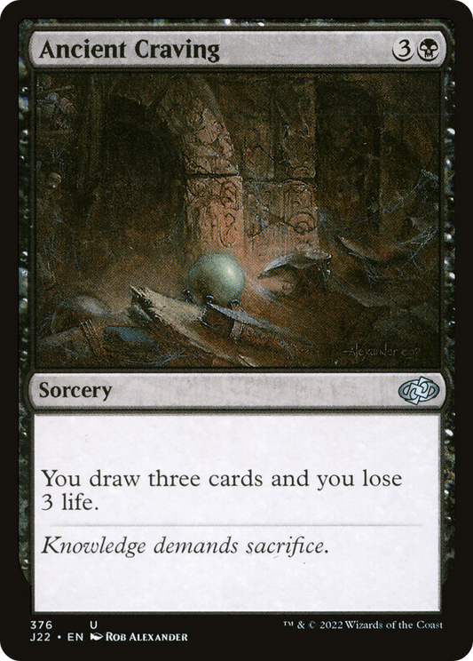 Ancient Craving (J22-376)