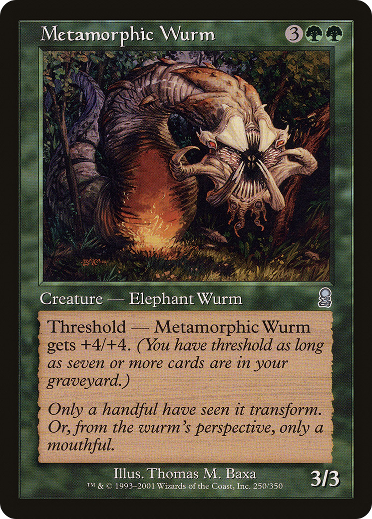 Metamorphic Wurm (ODY-250)